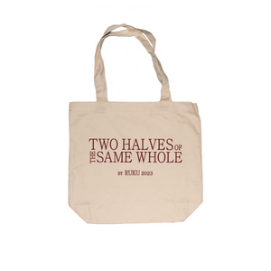 Two Halves of The Same Whole Tote Bag LE 30